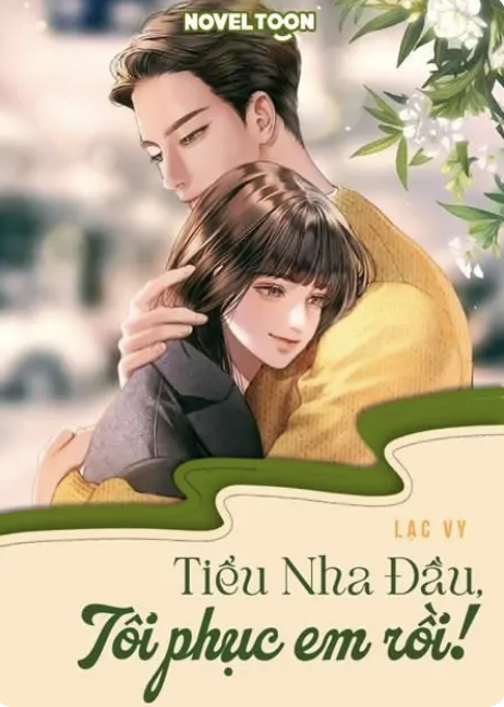 TIỂU NHA ĐẦU, TÔI PHỤC EM RỒI!